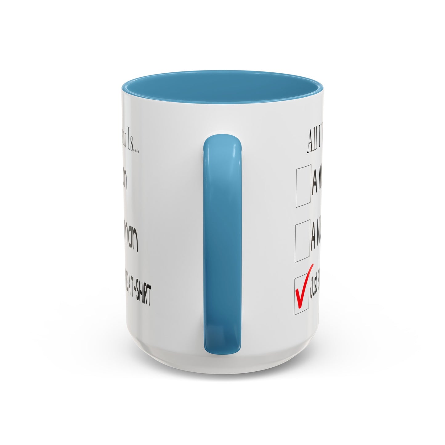 Buy Me A T-Shirt-Accent Coffee Mug (11, 15oz)
