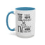 Things You've Heard-Accent Coffee Mug (11, 15oz)
