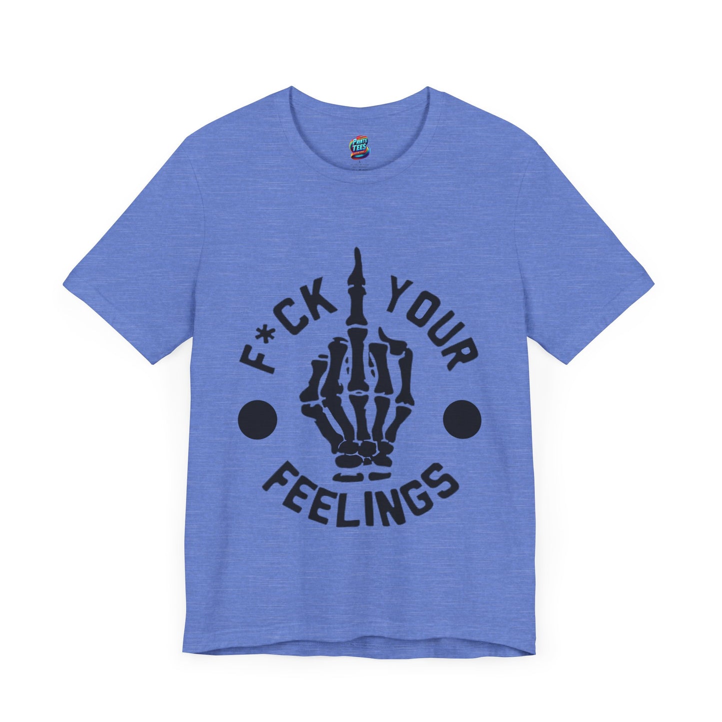 Fu(k Your Feelings-Middle Finger-Jersey Knit T-Shirt