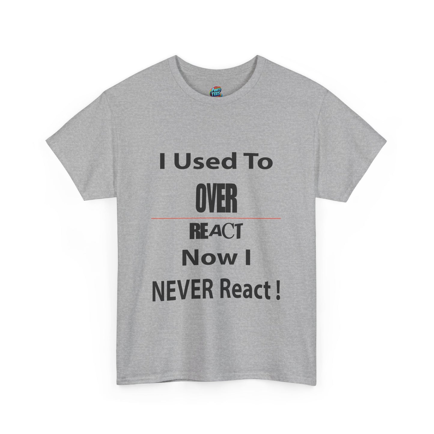 Overreact- Heavy Cotton Classic Tee
