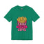 Fries Before Guys-Jersey Knit T-Shirt