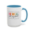 Be Real Not Perfect-Accent Coffee Mug (11, 15oz)