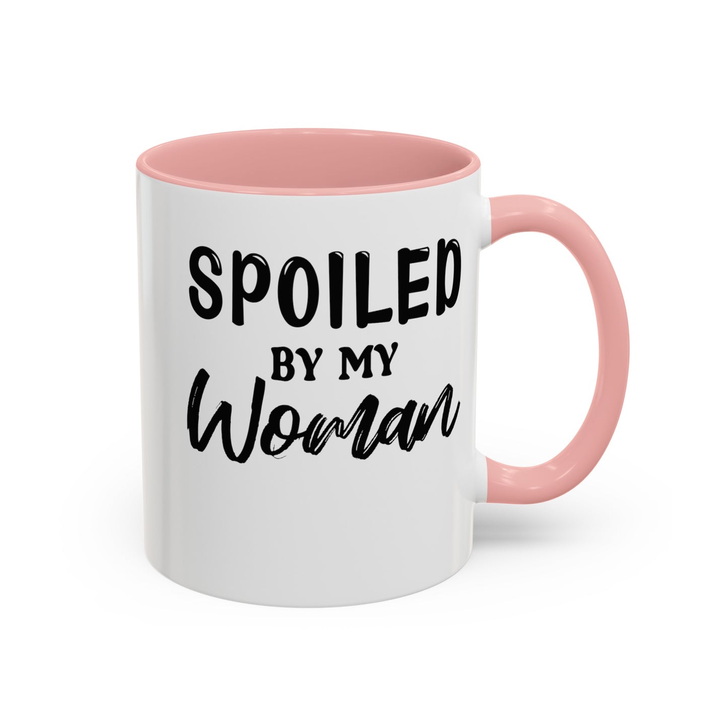 Spoiled By My Woman-Accent Coffee Mug (11, 15oz)