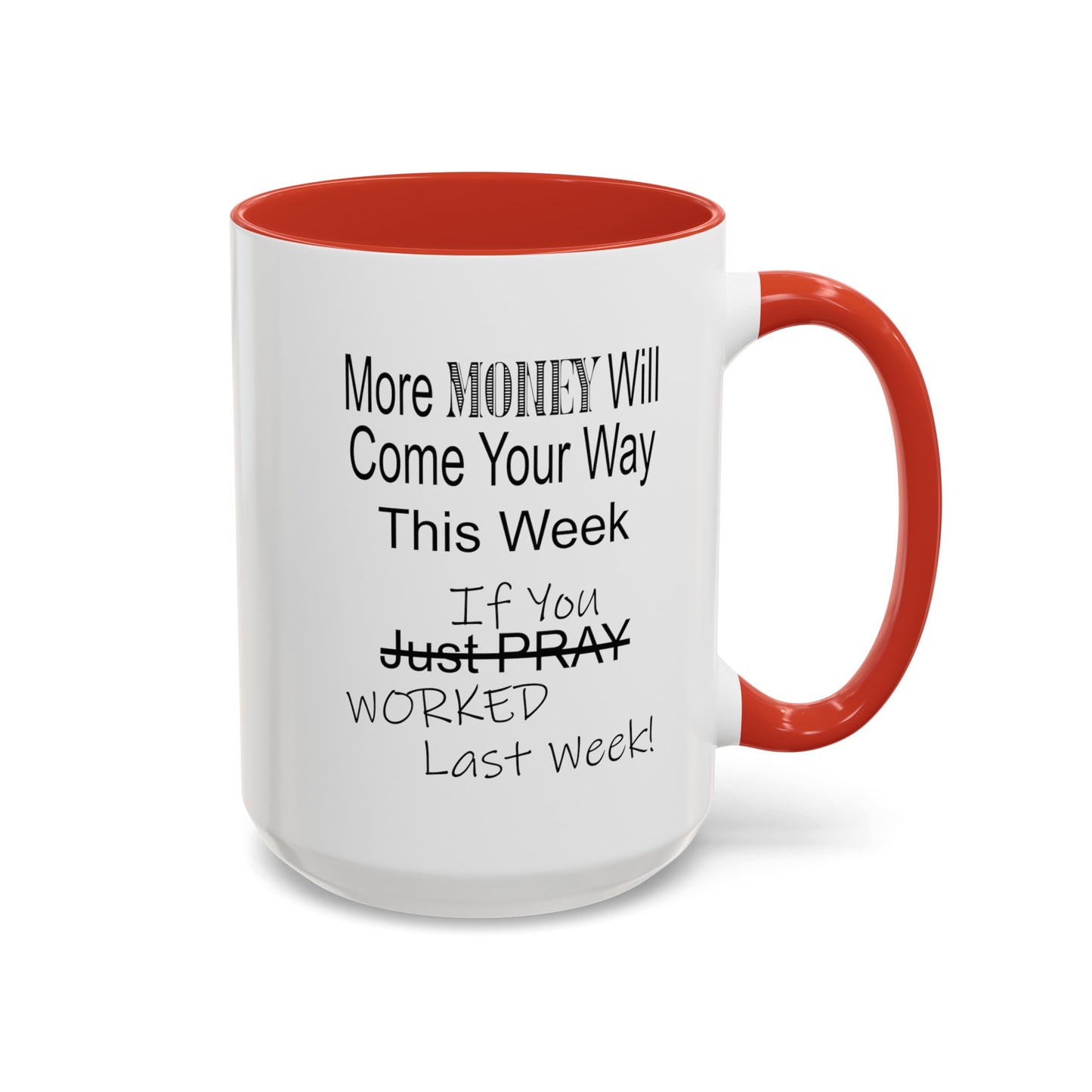 More Money-Accent Coffee Mug (11, 15oz)