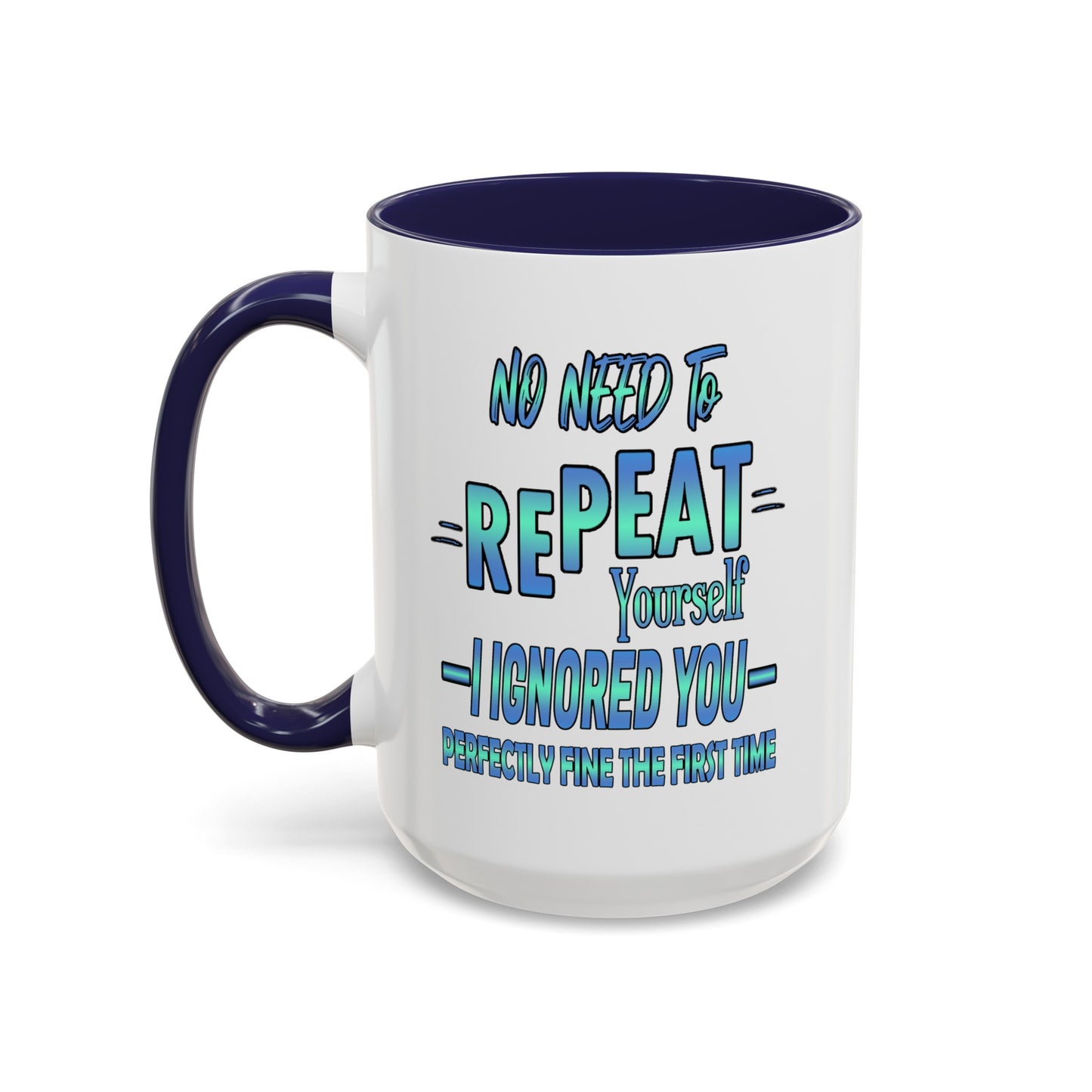Ignored-Accent Coffee Mug (11, 15oz)