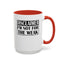 Not for the Weak-Accent Coffee Mug (11, 15oz)