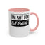 Not for Everyone-Accent Coffee Mug (11, 15oz)
