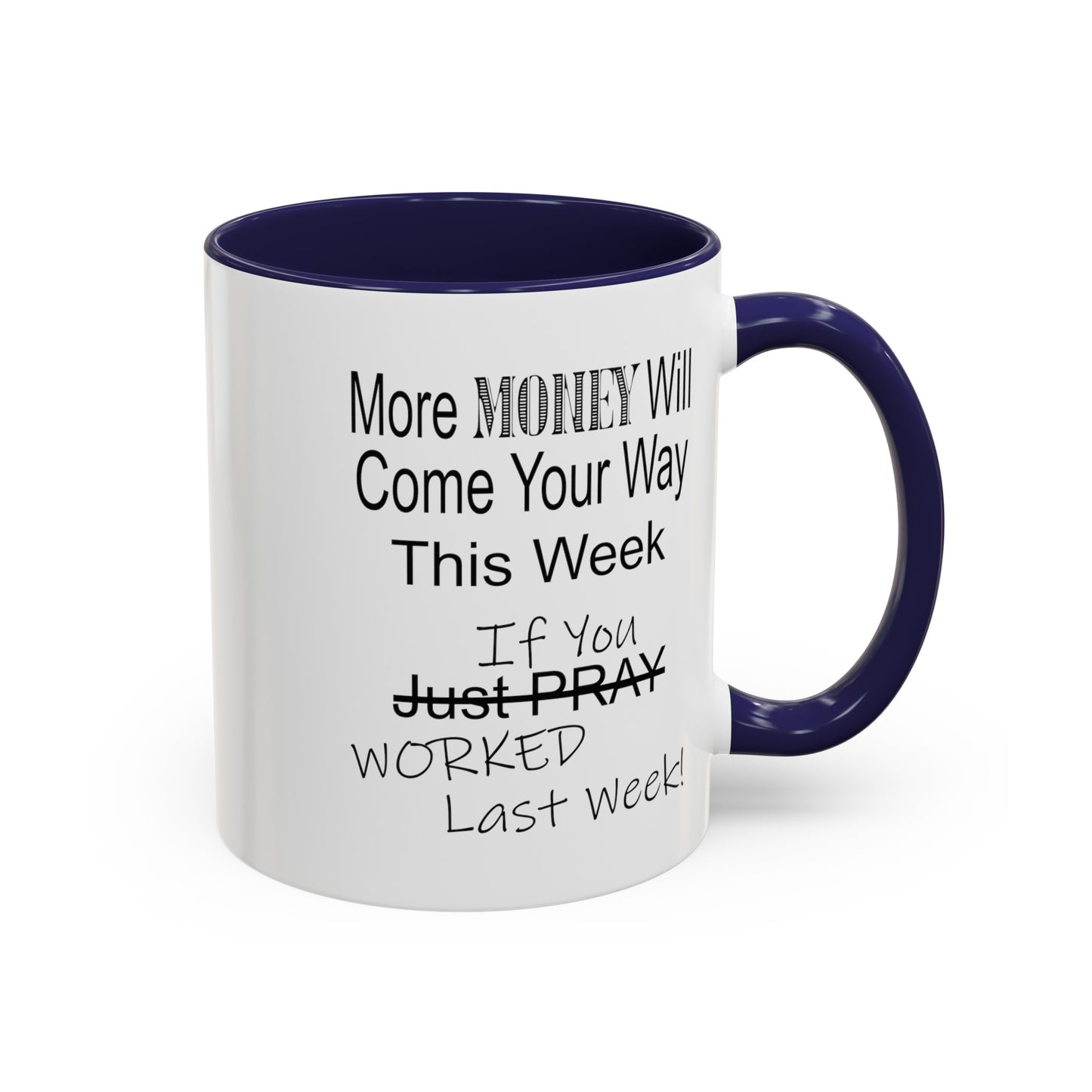 More Money-Accent Coffee Mug (11, 15oz)
