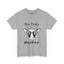 Not Today Heifer-Heavy Cotton Classic Tee