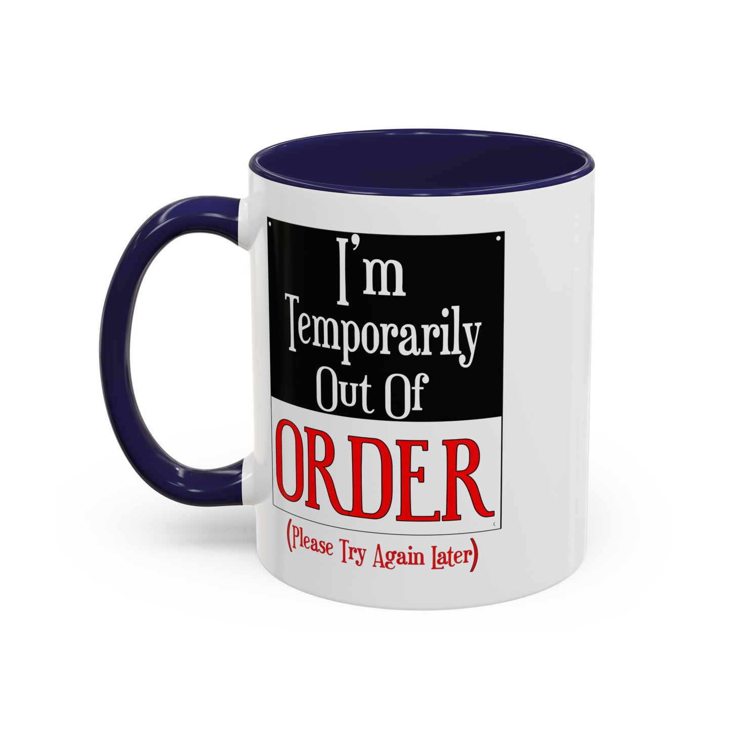 Out of Order-Accent Coffee Mug (11, 15oz)