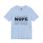 Nope-Jersey Knit T-Shirt