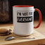 Not for Everyone-Accent Coffee Mug (11, 15oz)