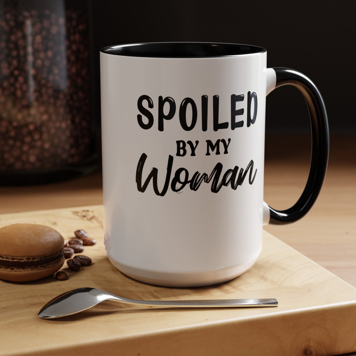 Spoiled By My Woman-Accent Coffee Mug (11, 15oz)