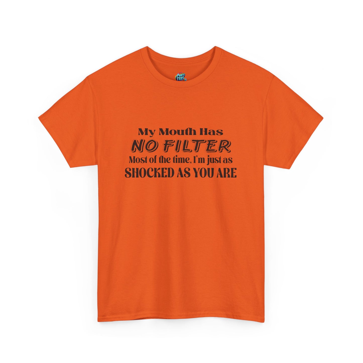 My Mouth Has No Filter-Heavy Cotton Classic Tee