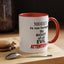 Root of evil-Attention-Accent Coffee Mug (11, 15oz)