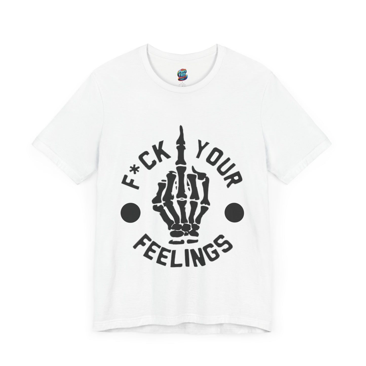 Fu(k Your Feelings-Middle Finger-Jersey Knit T-Shirt