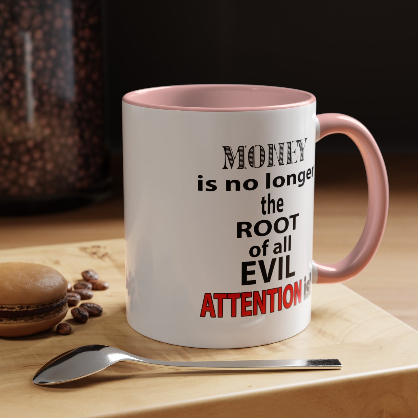 Root of evil-Attention-Accent Coffee Mug (11, 15oz)