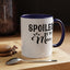 Spoiled By My Man-Accent Coffee Mug (11, 15oz)