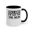 Not for the Weak-Accent Coffee Mug (11, 15oz)