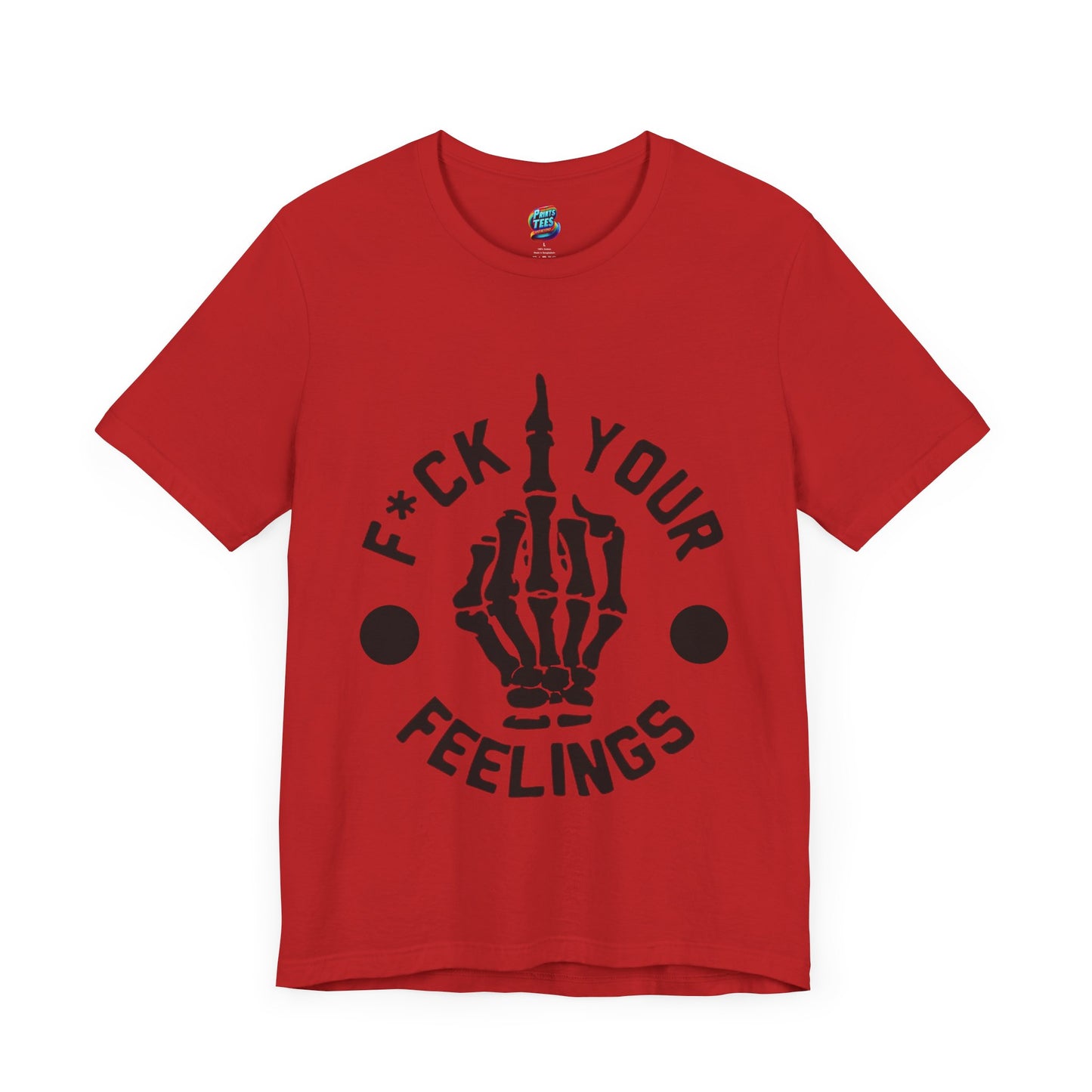 Fu(k Your Feelings-Middle Finger-Jersey Knit T-Shirt
