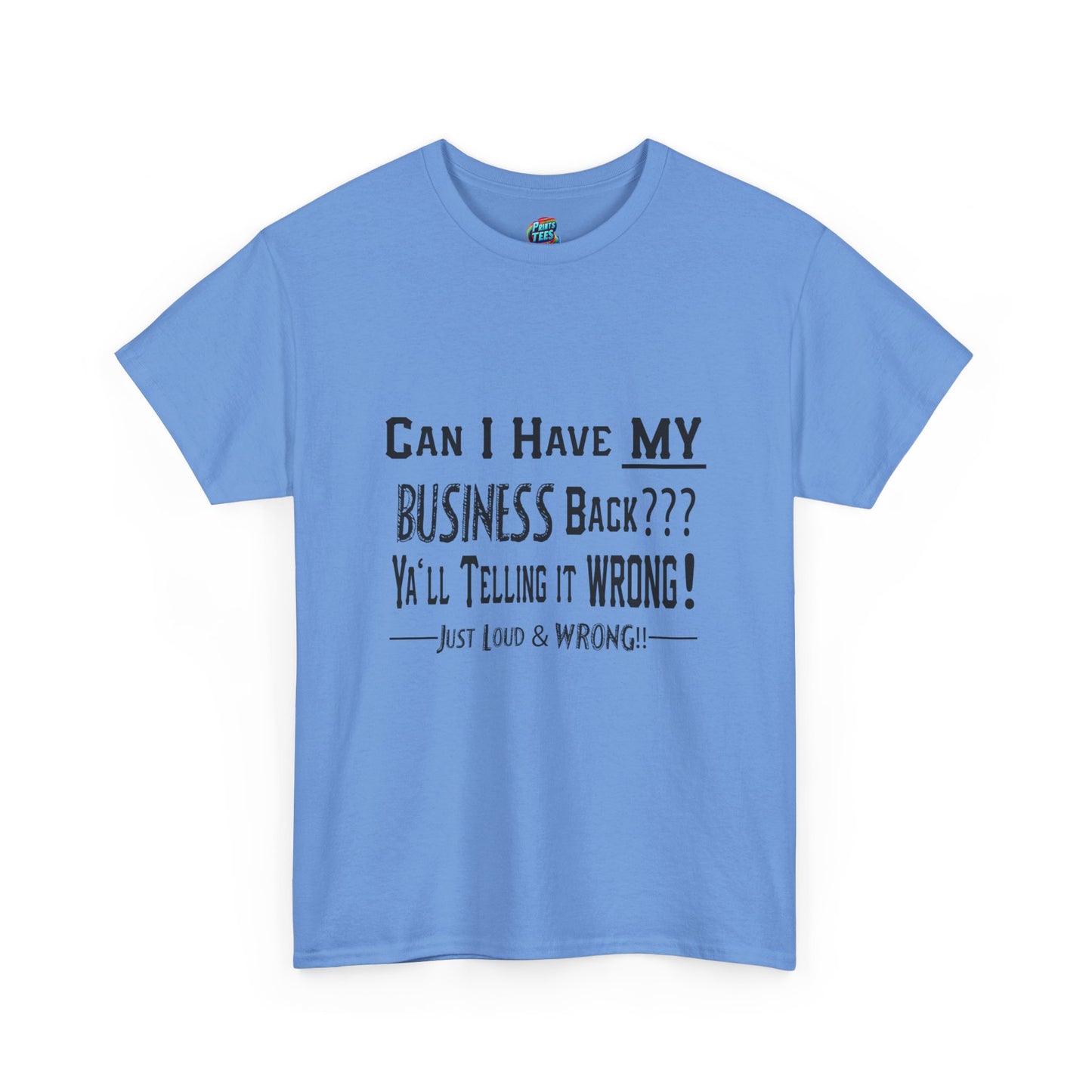My Business-Heavy Cotton Classic Tee