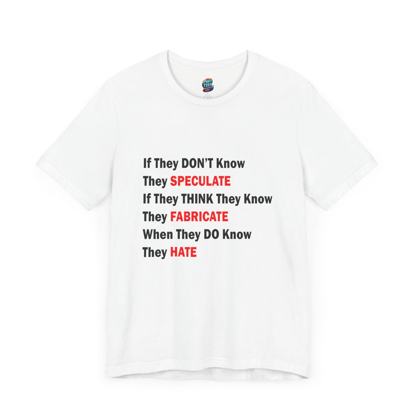 They Don't Know-Jersey Knit T-Shirt