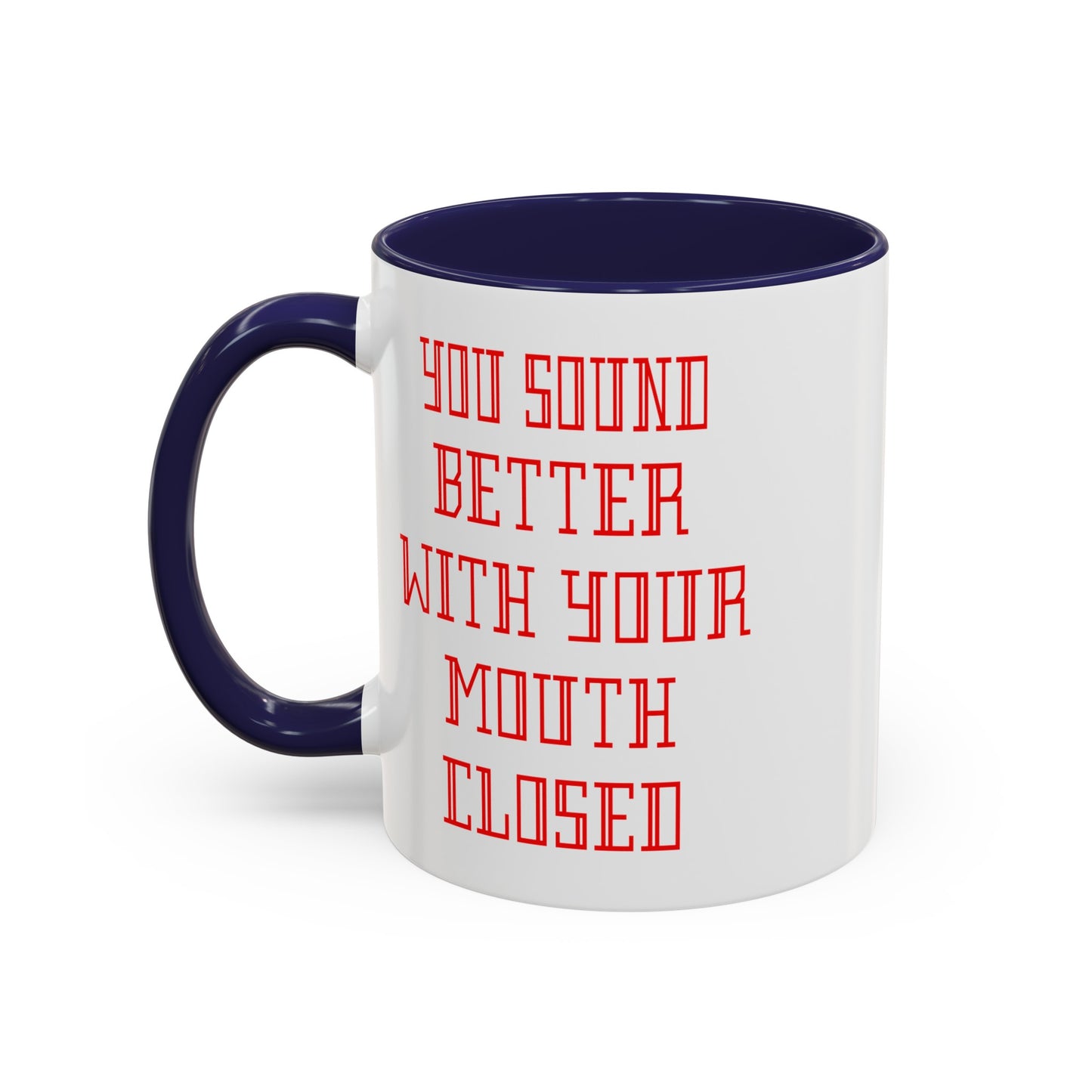 Mouth Closed-Accent Coffee Mug (11, 15oz)