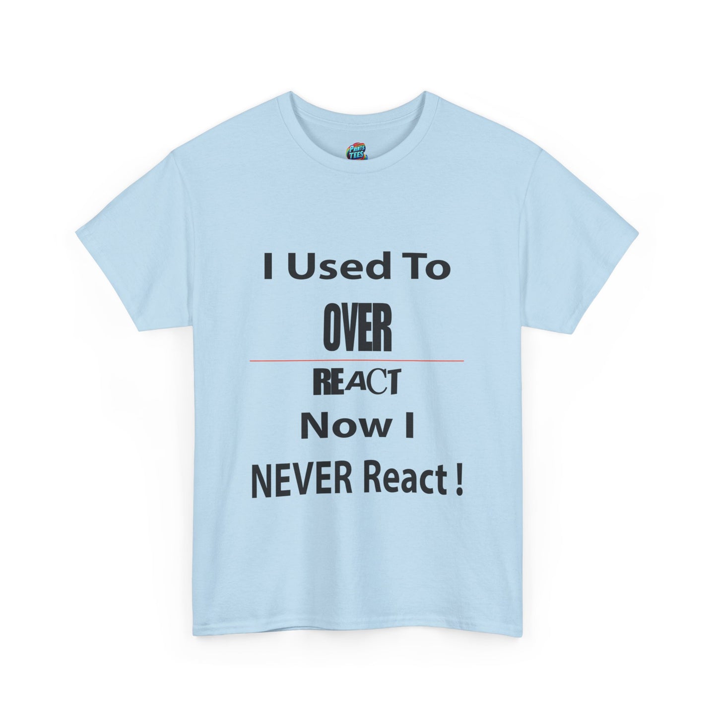 Overreact- Heavy Cotton Classic Tee