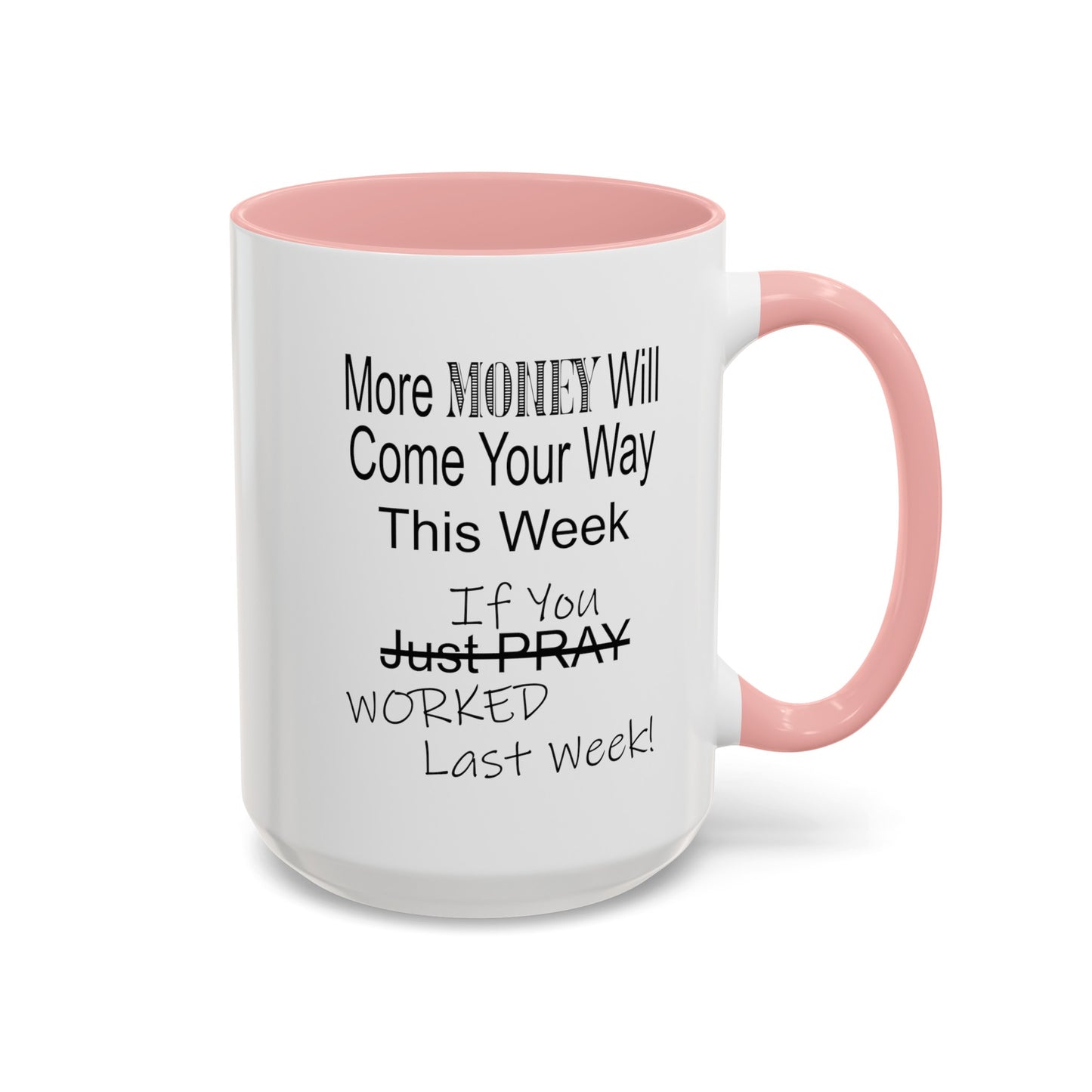 More Money-Accent Coffee Mug (11, 15oz)