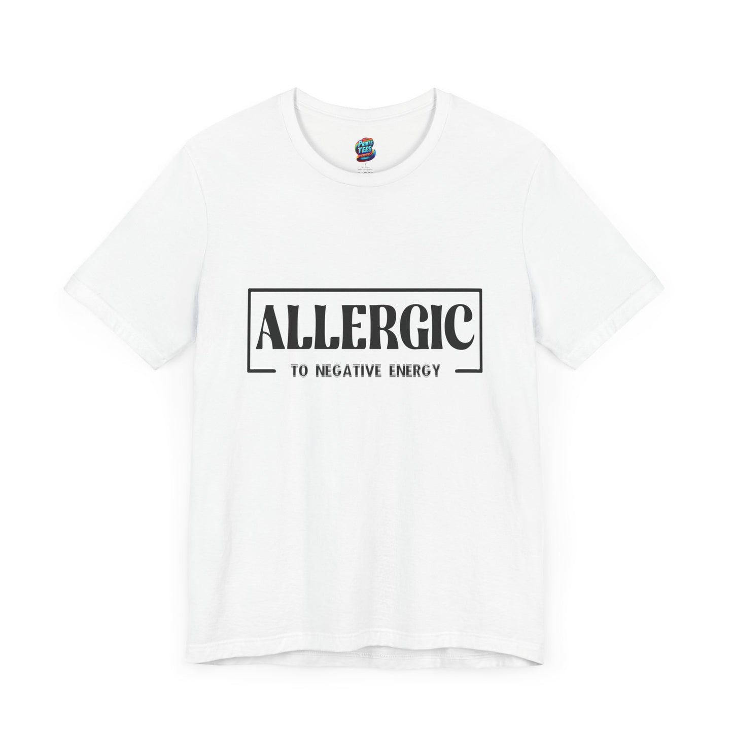 Allergic To Negative Energy-Jersey Knit T-Shirt