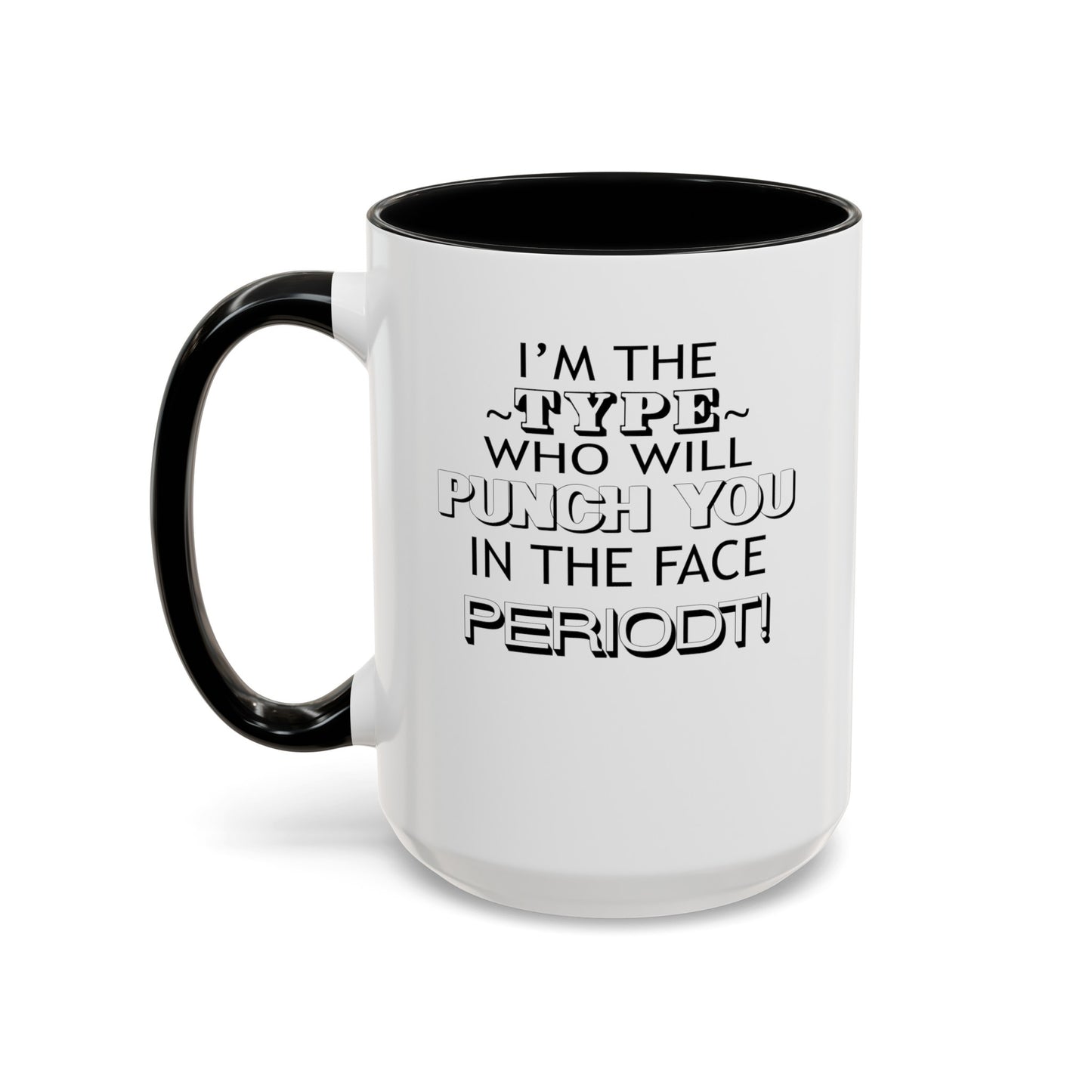 Punch You-Accent Coffee Mug (11, 15oz)