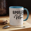Spoiled By My Man-Accent Coffee Mug (11, 15oz)
