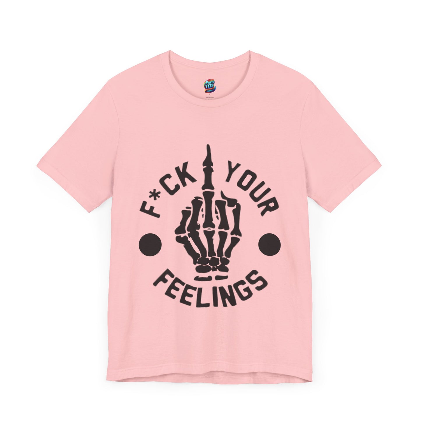 Fu(k Your Feelings-Middle Finger-Jersey Knit T-Shirt