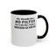 My Mouth Has No Filter-Accent Coffee Mug (11, 15oz)