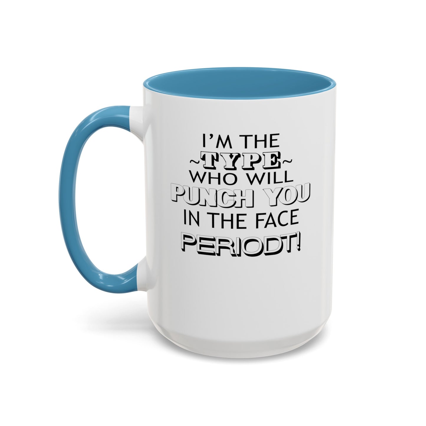 Punch You-Accent Coffee Mug (11, 15oz)