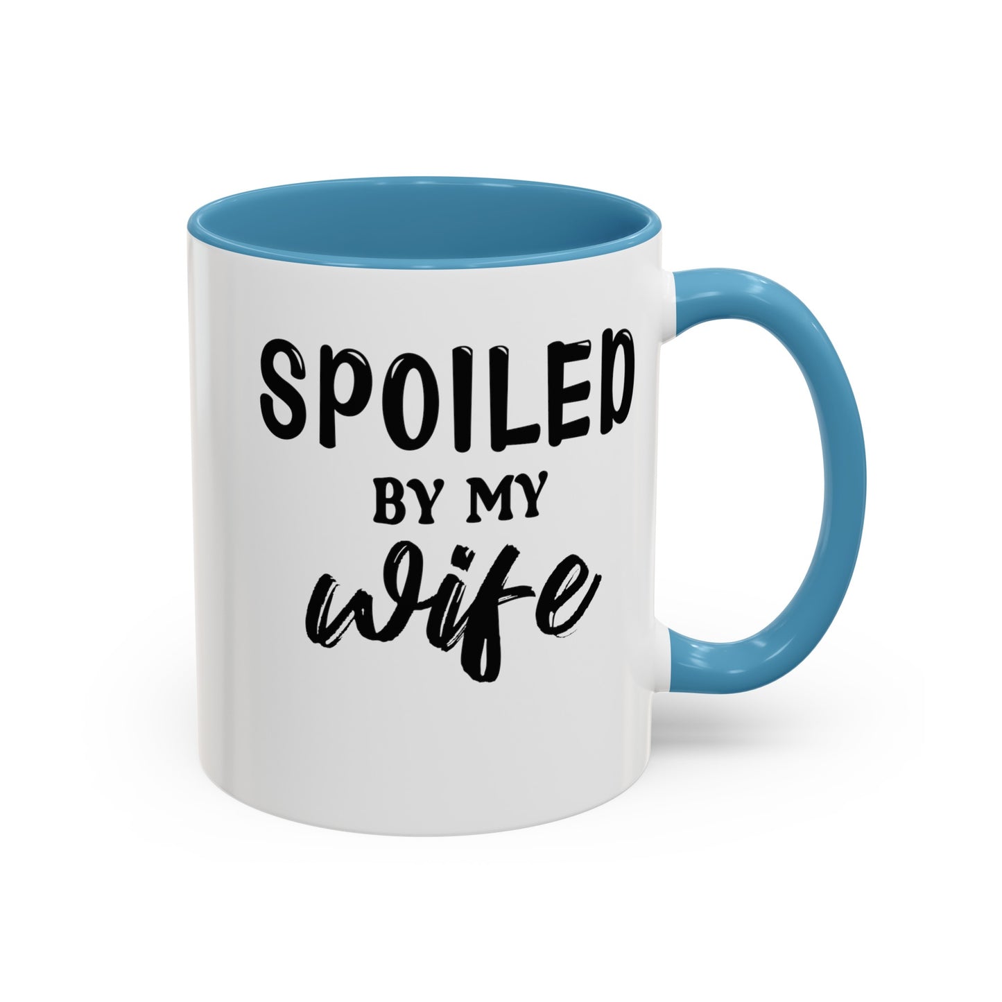 Spoiled By My Wife-Accent Coffee Mug (11, 15oz)