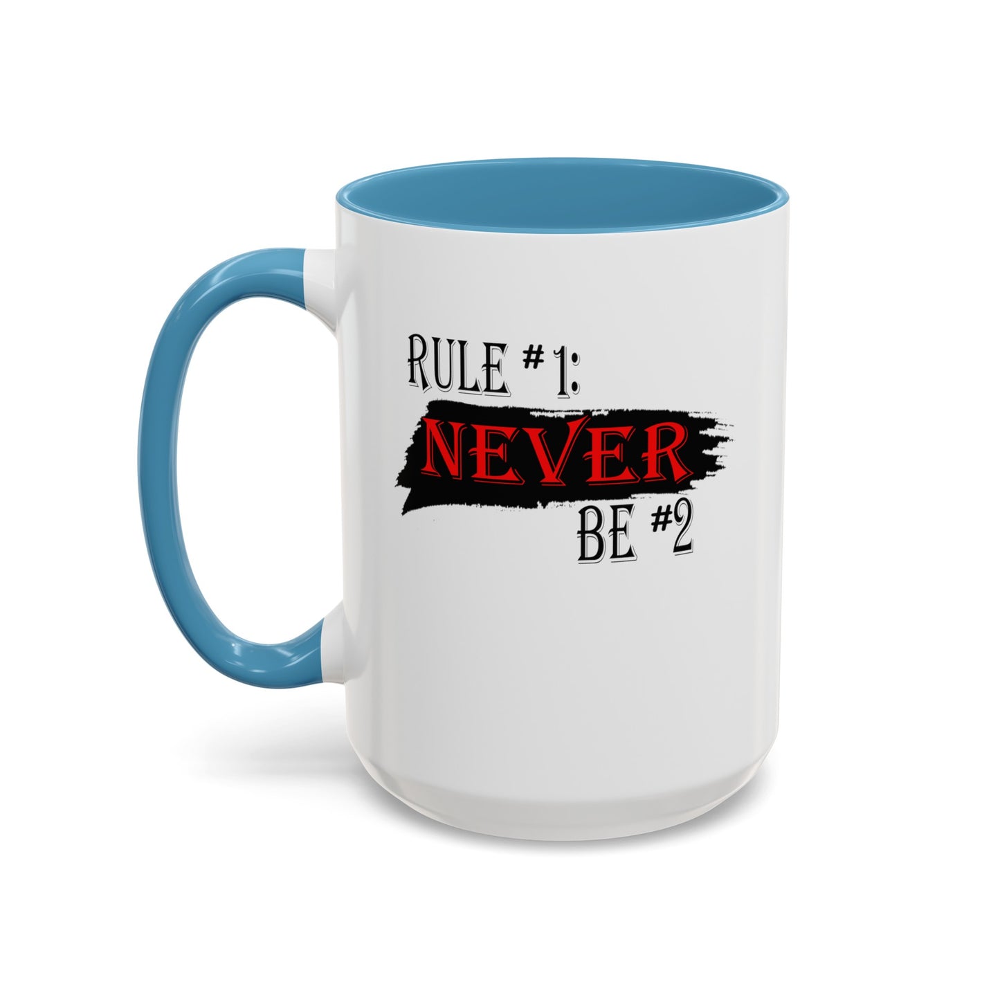 Never #2-Accent Coffee Mug (11, 15oz)