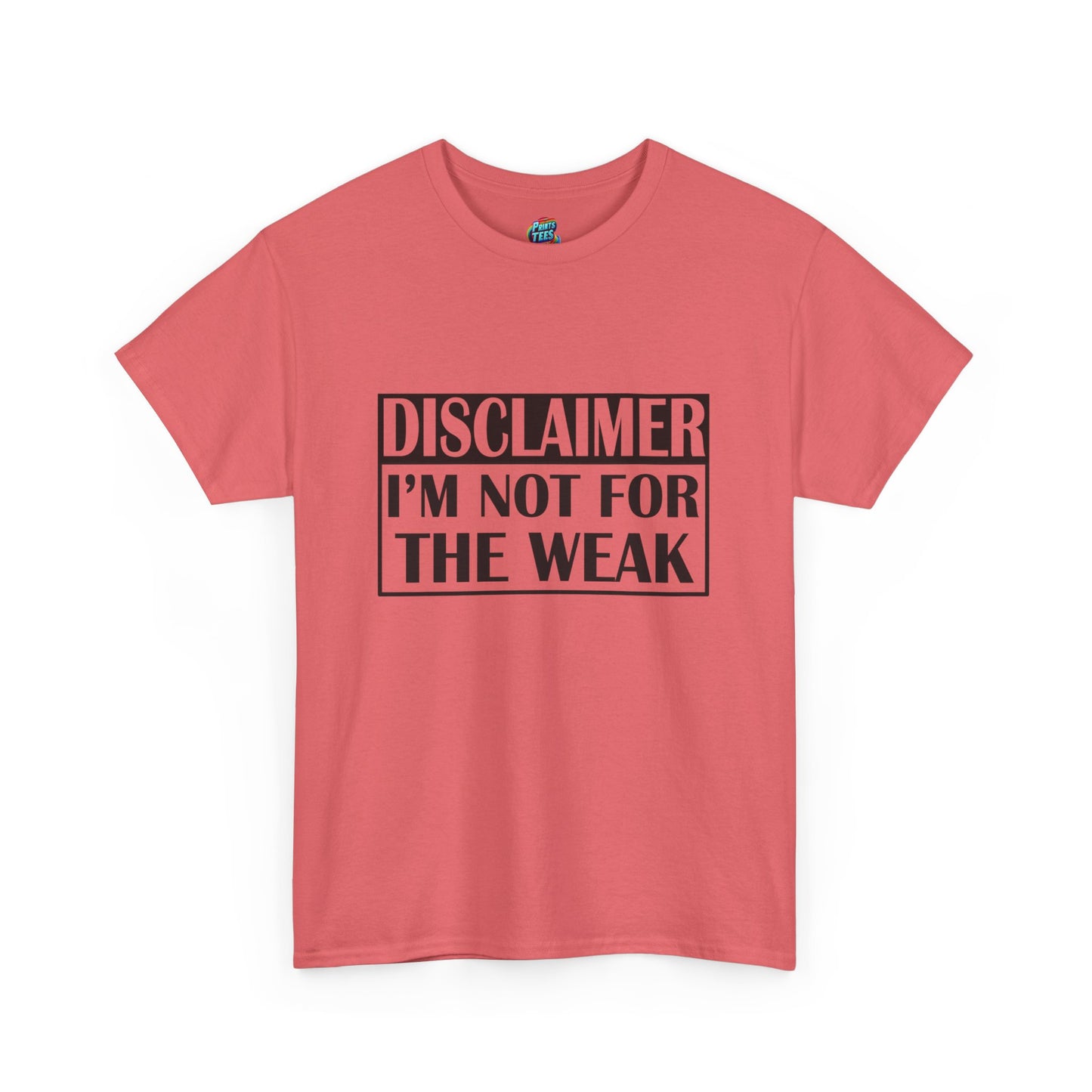 Not For The Weak-Heavy Cotton Classic Tee