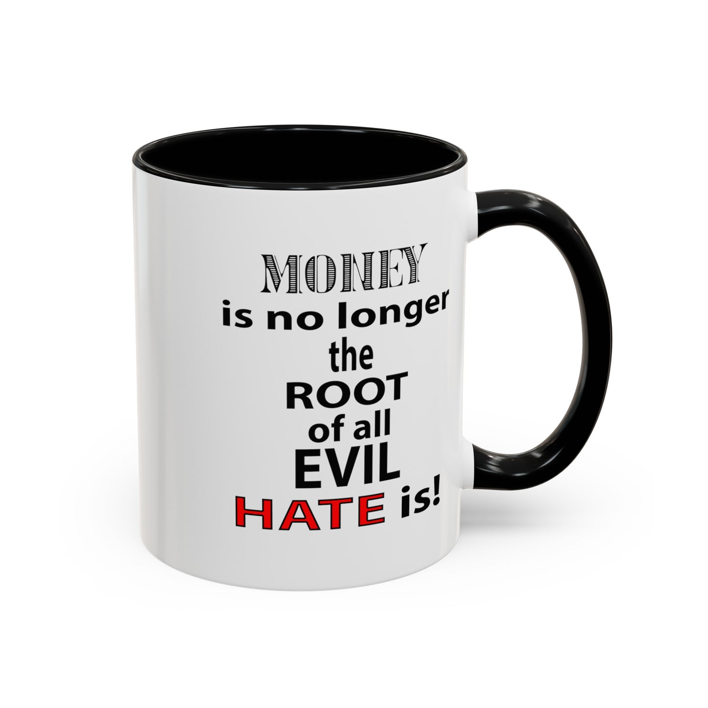 Root of Evil-Hate-Accent Coffee Mug (11, 15oz)