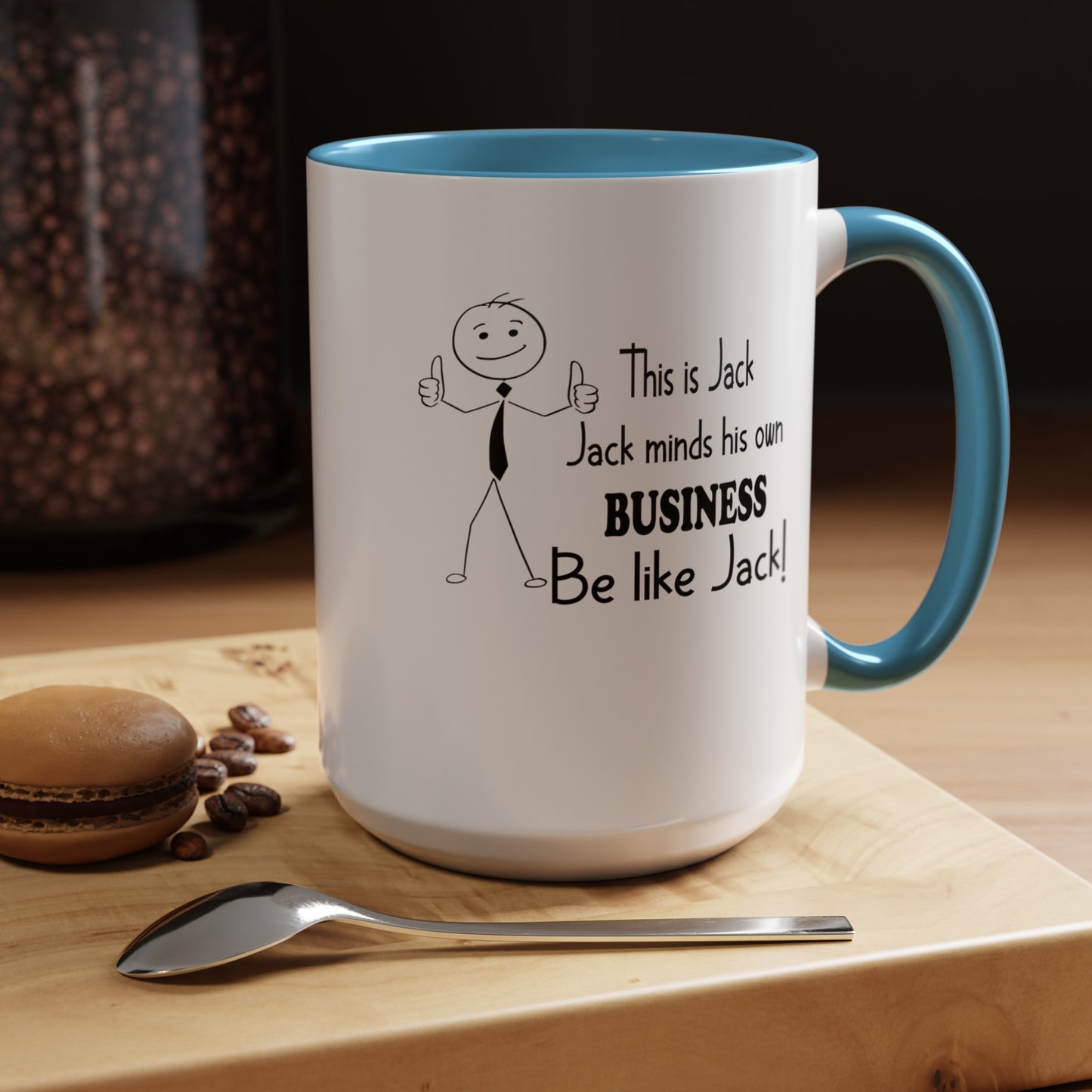 Be Like Jack-Accent Coffee Mug (11, 15oz)
