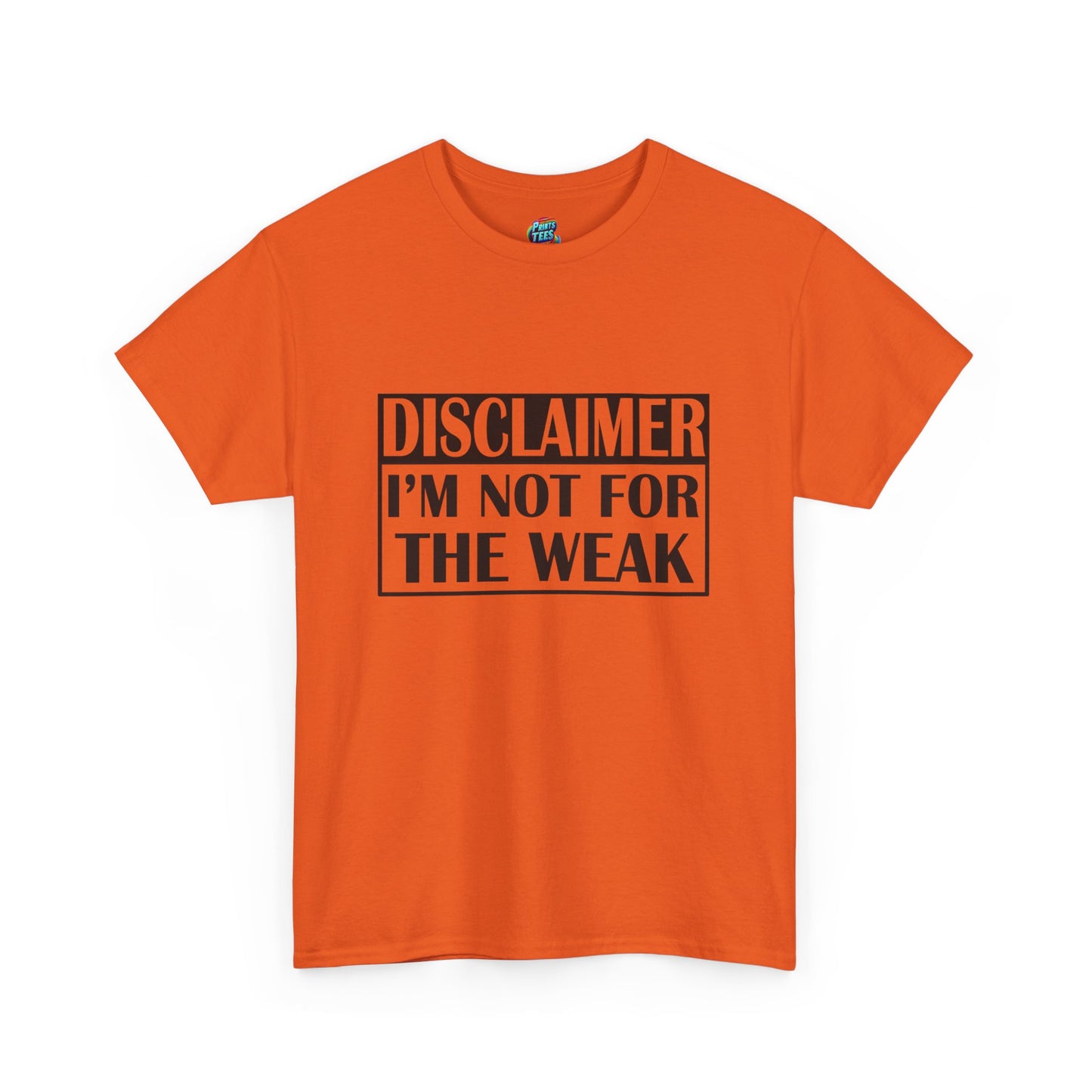 Not For The Weak-Heavy Cotton Classic Tee