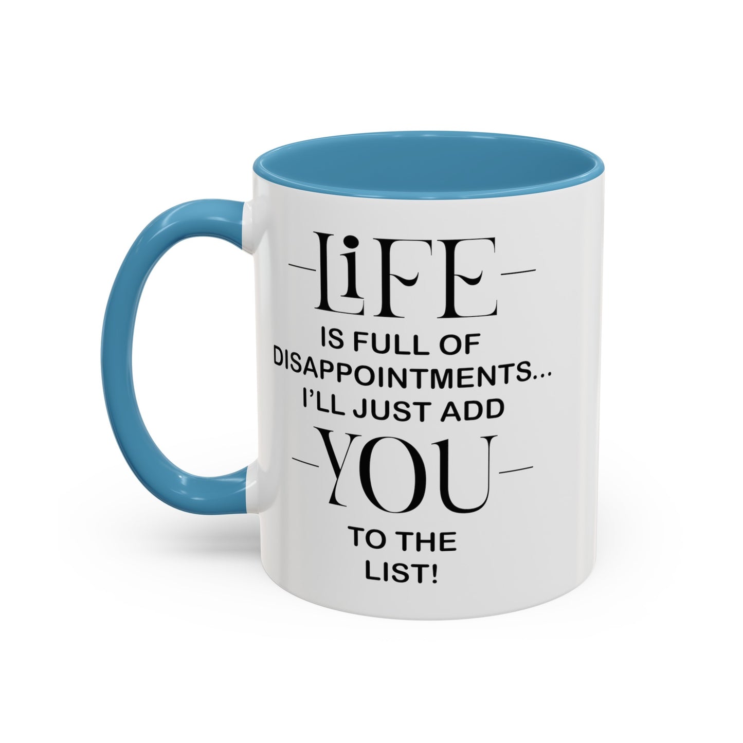 Disappointments-Accent Coffee Mug (11, 15oz)