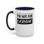 Not for Everyone-Accent Coffee Mug (11, 15oz)