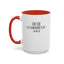 Get Somebody Else-Accent Coffee Mug (11, 15oz)