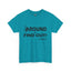 Fu(k Around-Heavy Cotton Classic Tee