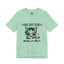 Gots To Be Kitten Me-Jersey Knit T-Shirt