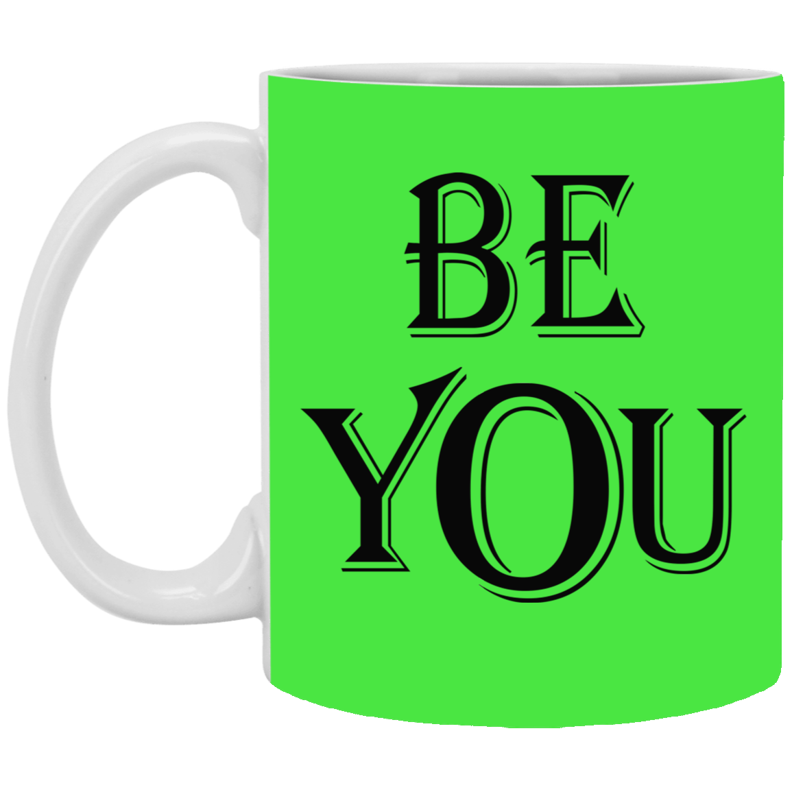 Be You-11oz White Mug