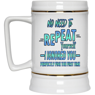 Ignored-Beer Stein 22oz.