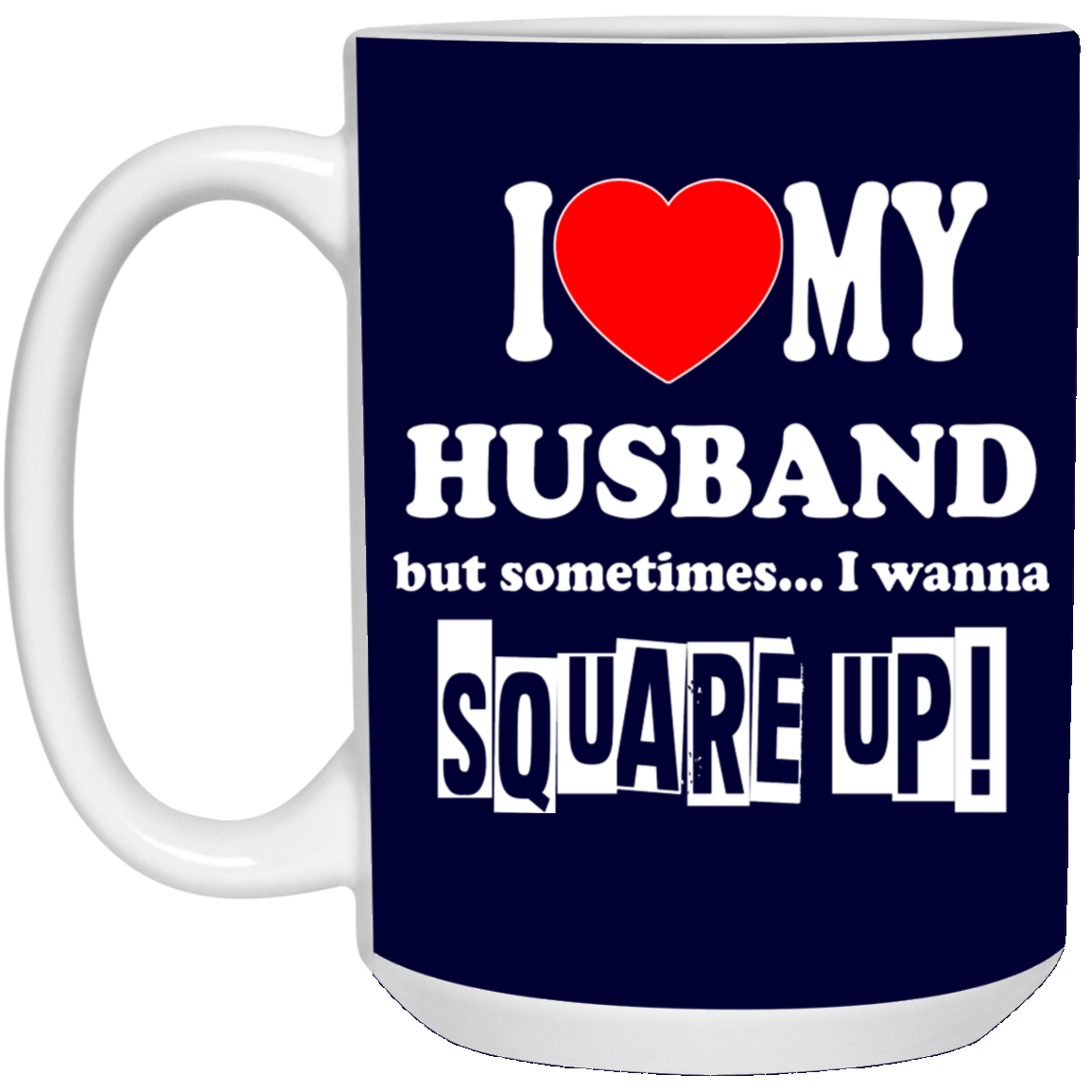 Square Up-Husband-15oz White Mug