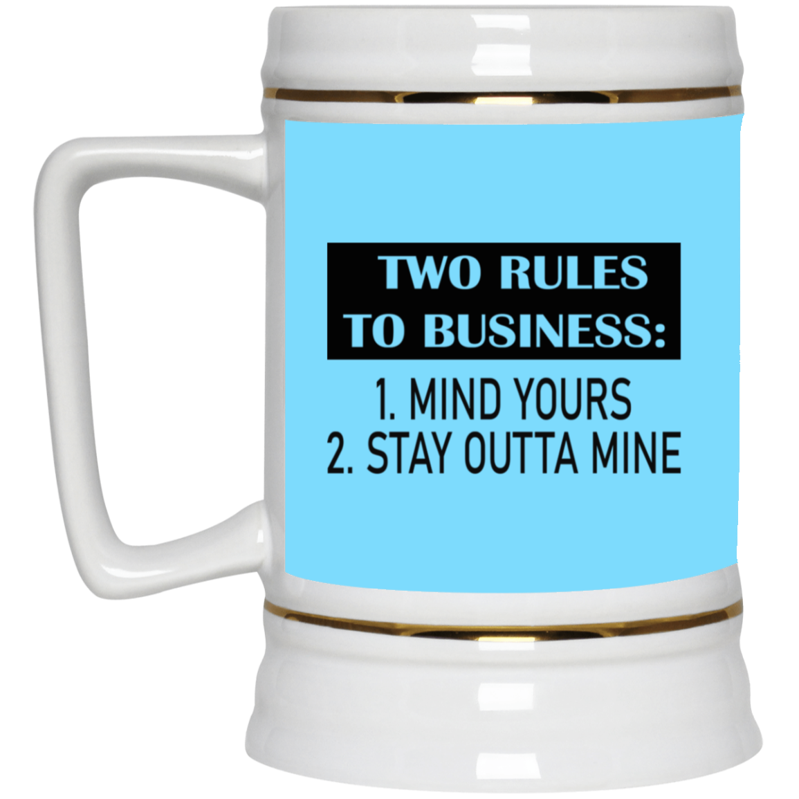Business Rules-Beer Stein 22oz.